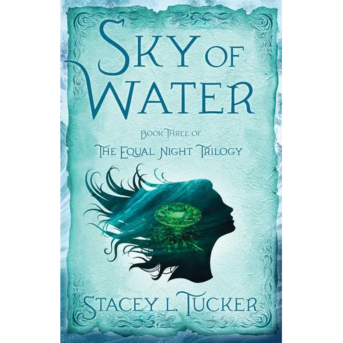 Sky of Water: Book Three of the Equal Night Trilogy