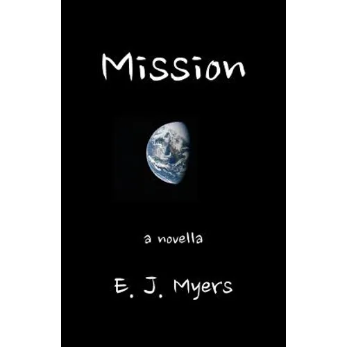 Mission: A Novella