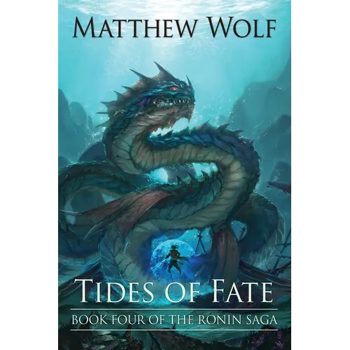 Tides of Fate: The Ronin Saga