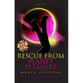 Rescue From Planet Pleasure