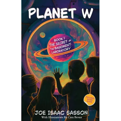 Planet W Book 1: The Secret in the Basement Laboratory