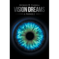 Vision Dreams, A Parable