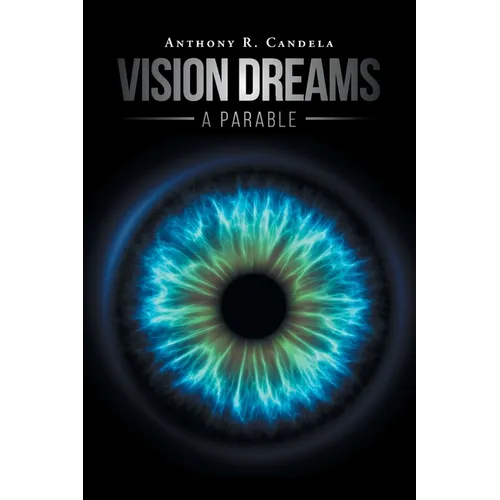 Vision Dreams, A Parable