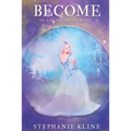Become: A Young Adult Fantasy Fiction Adventure (The Frosted Realms Series Book II)