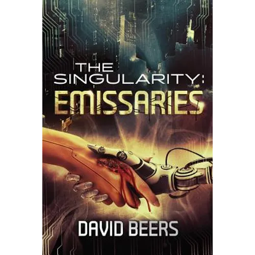 The Singularity: Emissaries