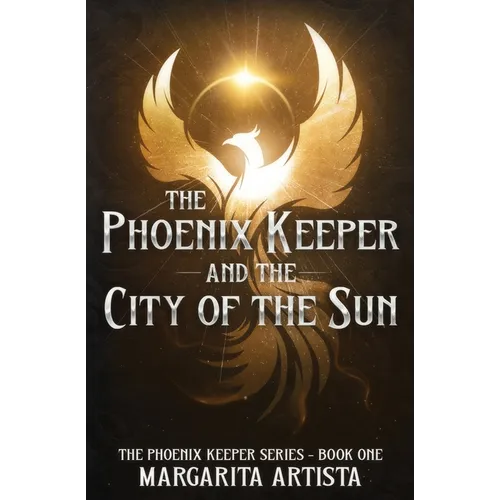 The Phoenix Keeper and the City of the Sun