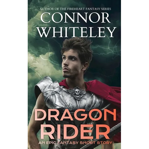 Dragon Rider: An Epic Fantasy Short Story
