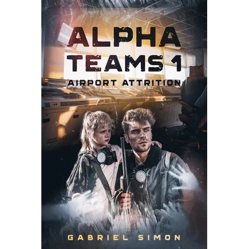 Alpha Teams 1: Airport Attrition