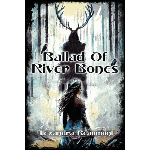 Ballad of River Bones