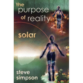 The Purpose of Reality: Solar