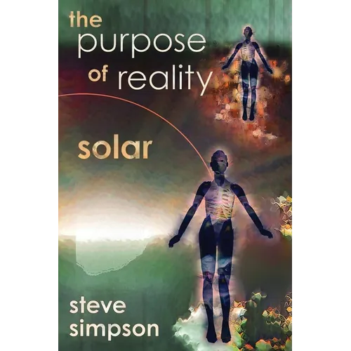 The Purpose of Reality: Solar - Paperback