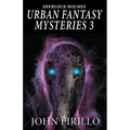 Sherlock Holmes Urban Fantasy Mysteries 3