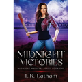 Midnight Victories: A dark fantasy vampire novel where the line between friends and enemies blurs.