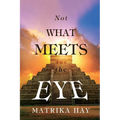 Not What Meets the Eye