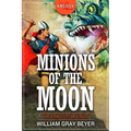 Minions of the Moon