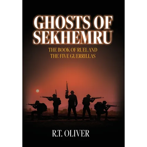 Ghosts of Sekhemru: The Book of Ruel and the Five Guerrillas