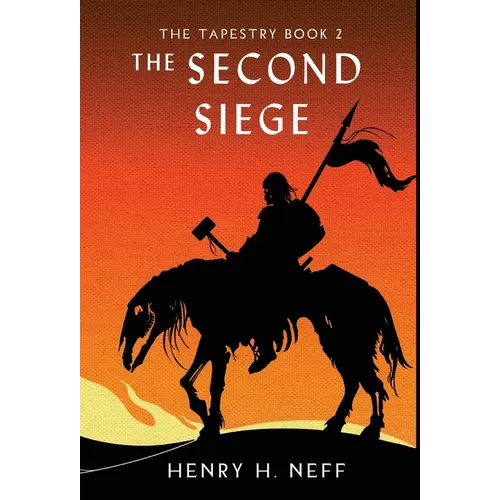 The Second Siege: Book Two of The Tapestry