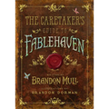 The Caretaker's Guide to Fablehaven
