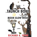 The Taunch Bowl and Moon Glow Wood