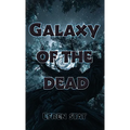 Galaxy of the Dead