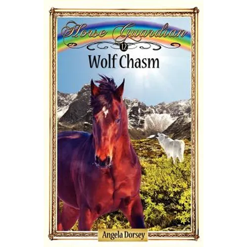 Wolf Chasm: Sometimes Horses Need a Little Magic