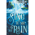 Sing to Me of Rain