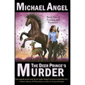 The Deer Prince's Murder: Book Two of 'Fantasy & Forensics'