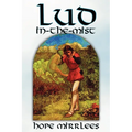 Lud-In-The-Mist by Hope Mirrlees, Fiction, Epic Poetry, Classics