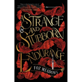 A Strange and Stubborn Endurance