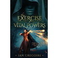 The Exercise Of Vital Powers