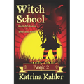 Books for Girls 9-12: WITCH SCHOOL - Book 2: Miss Moffat's Academy for Refined Young Witches