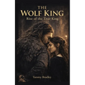 The Wolf King Rise of the True King