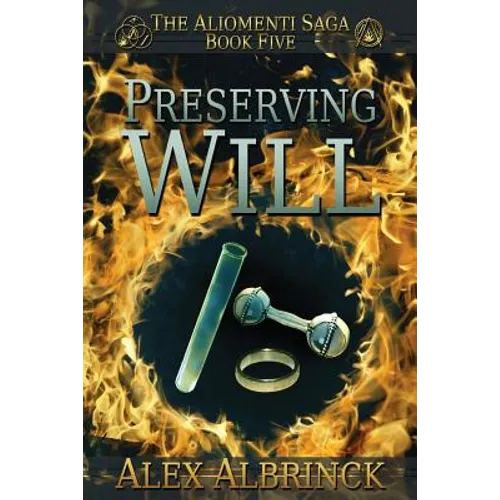 Preserving Will (The Aliomenti Saga - Book 5)