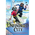 The Unfinished City