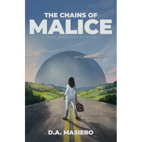 The Chains of Malice: A near-future psychological thriller