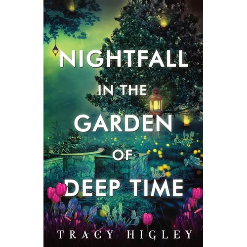 Nightfall in the Garden of Deep Time