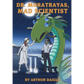 Dr. Moratrayas, Mad Scientist