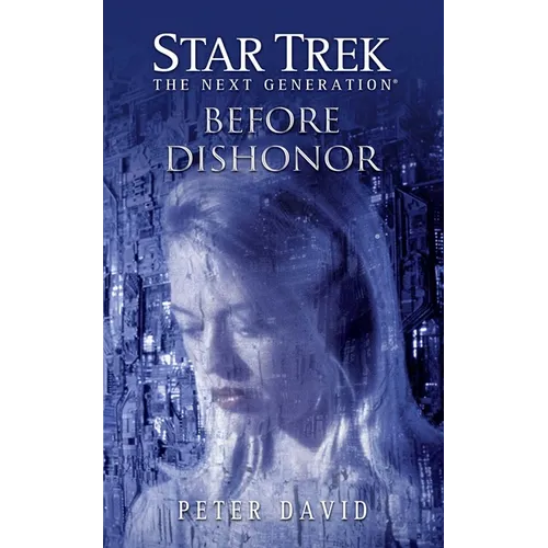 Star Trek: The Next Generation: Before Dishonor