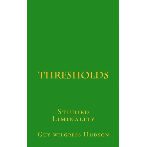 Thresholds: Studied Liminality