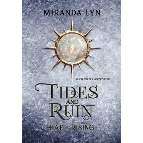 Tides and Ruin: A Fae Rising Spin-Off
