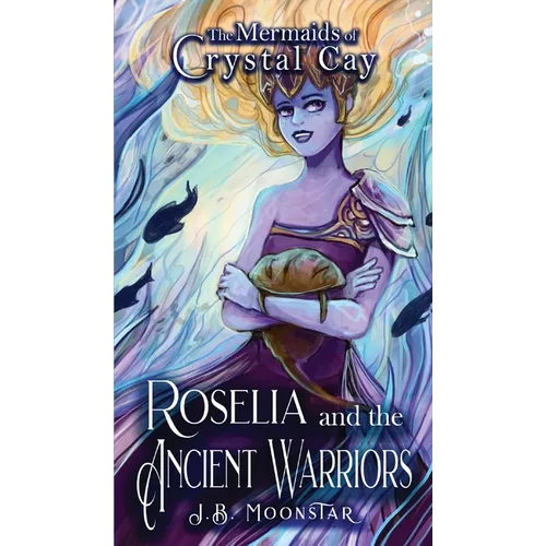 Roselia and the Ancient Warriors
