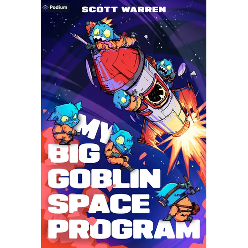 My Big Goblin Space Program: An Astronaut Reincarnation Litrpg