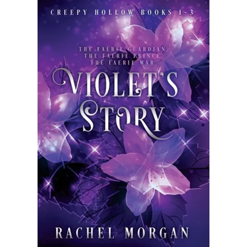 Violet's Story (Creepy Hollow Books 1, 2 & 3)