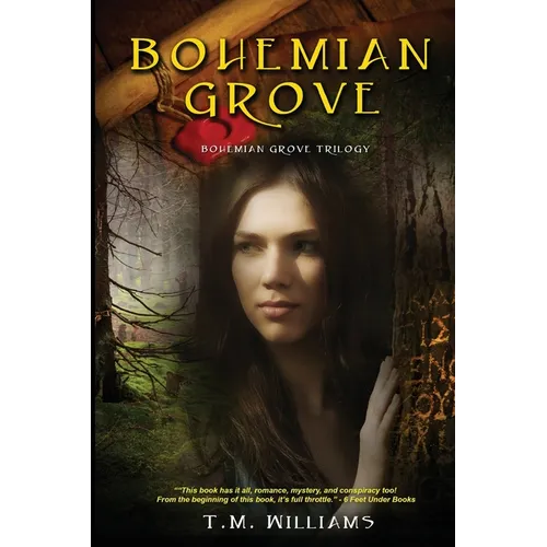 Bohemian Grove: The Bohemian Grove Trilogy