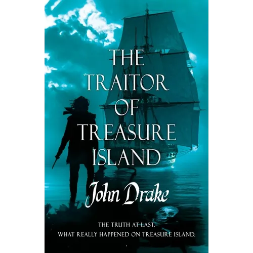 The Traitor of Treasure Island: The truth at last