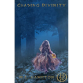 Chasing Divinity