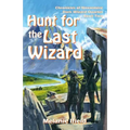 Hunt for the Last Wizard: Fantasy Series
