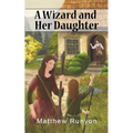 A Wizard and Her Daughter