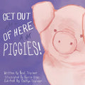 Get Out of Here Piggies!