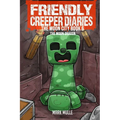 The Friendly Creeper Diaries The Moon City Book 6: The Moon Dragon